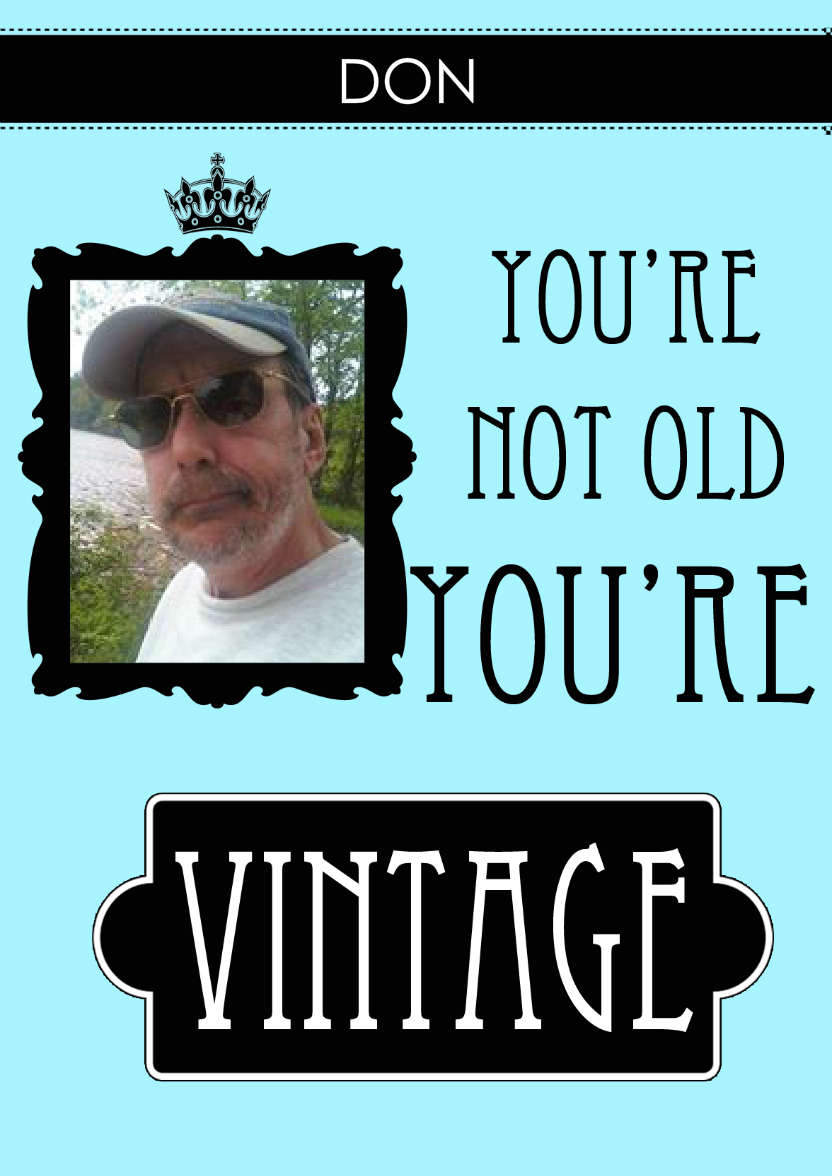 Not Old You're Vintage Aperture Card Front - card made with Crafty Bob's Card Creator