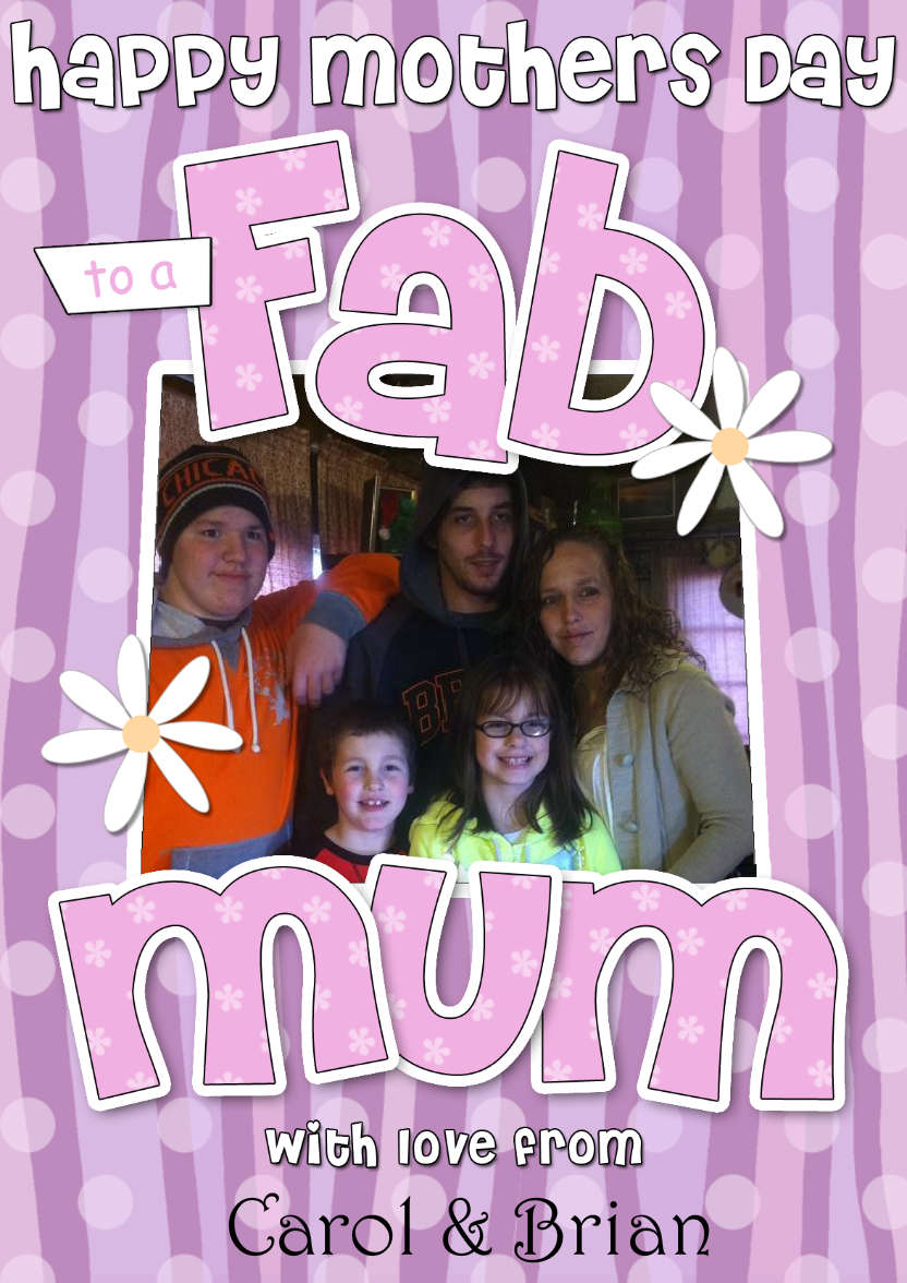 Mothers Day Fab Mum Photo Upload Card - card made with Crafty Bob's Card Creator