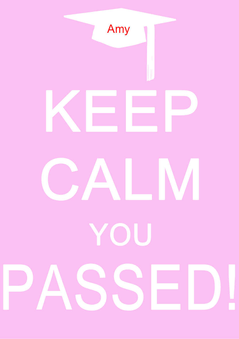 Keep Calm You Passed Pink - card made with Crafty Bob's Card Creator
