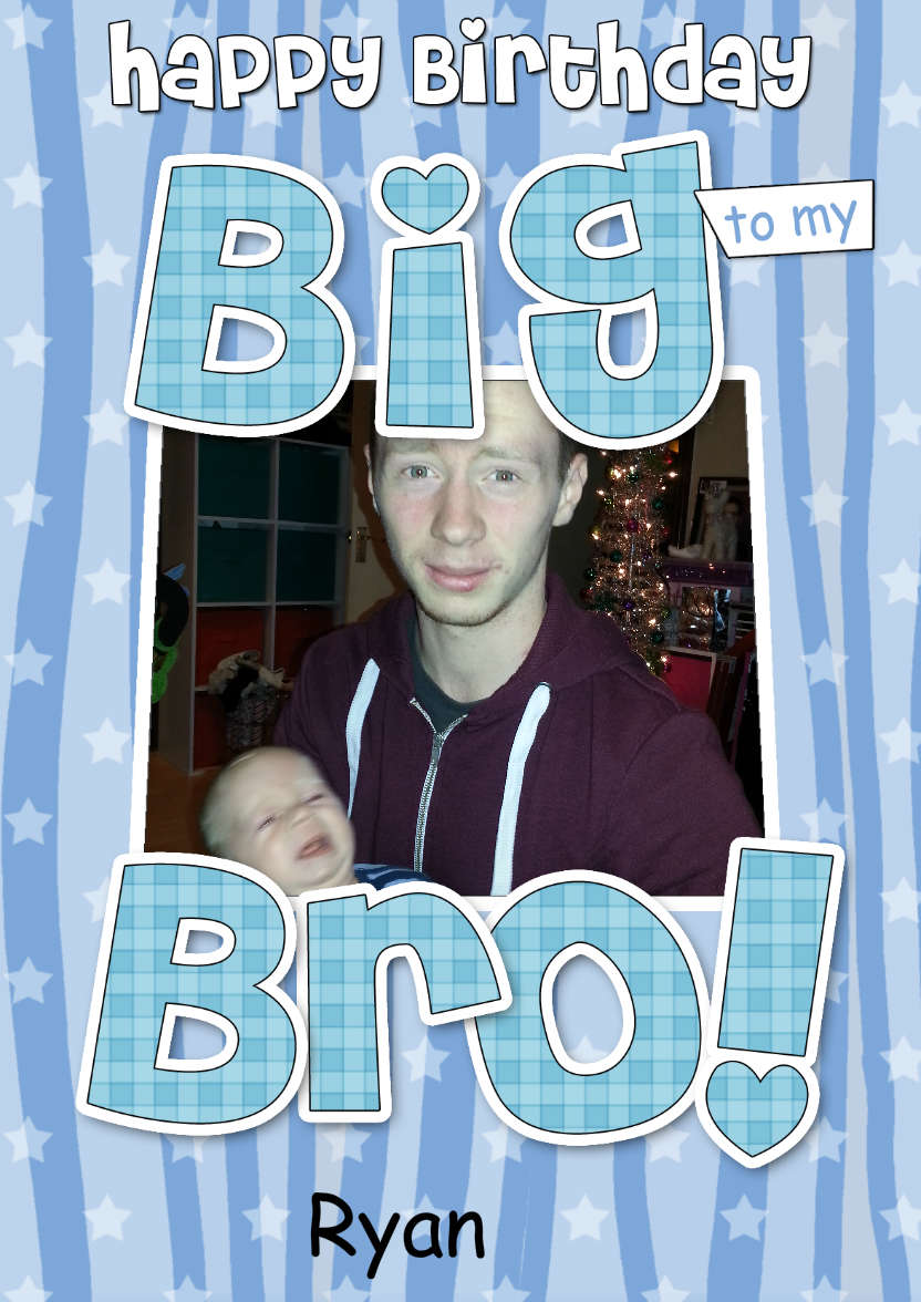 Birthday Big Bro Photo Upload Card - card made with Crafty Bob's Card Creator