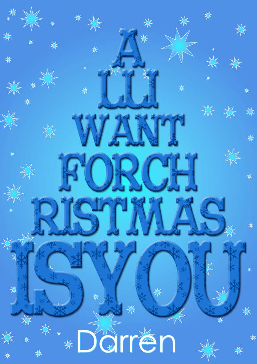 All I Want for Christmas is You - card made with Crafty Bob's Card Creator