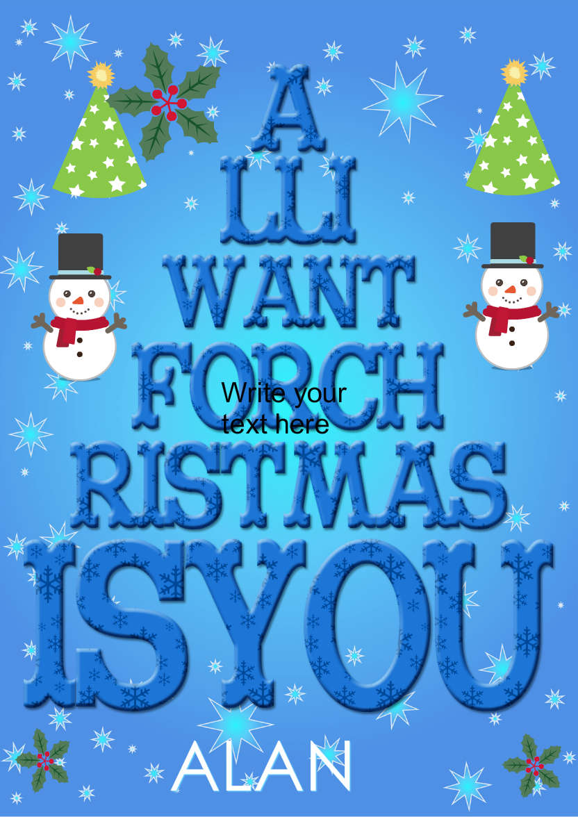 All I Want for Christmas is You - card made with Crafty Bob's Card Creator