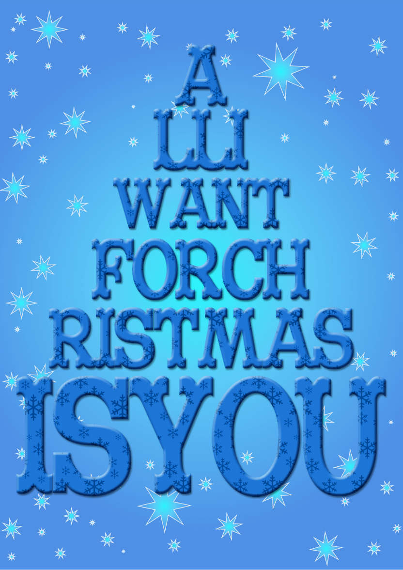 All I Want for Christmas is You - card made with Crafty Bob's Card Creator