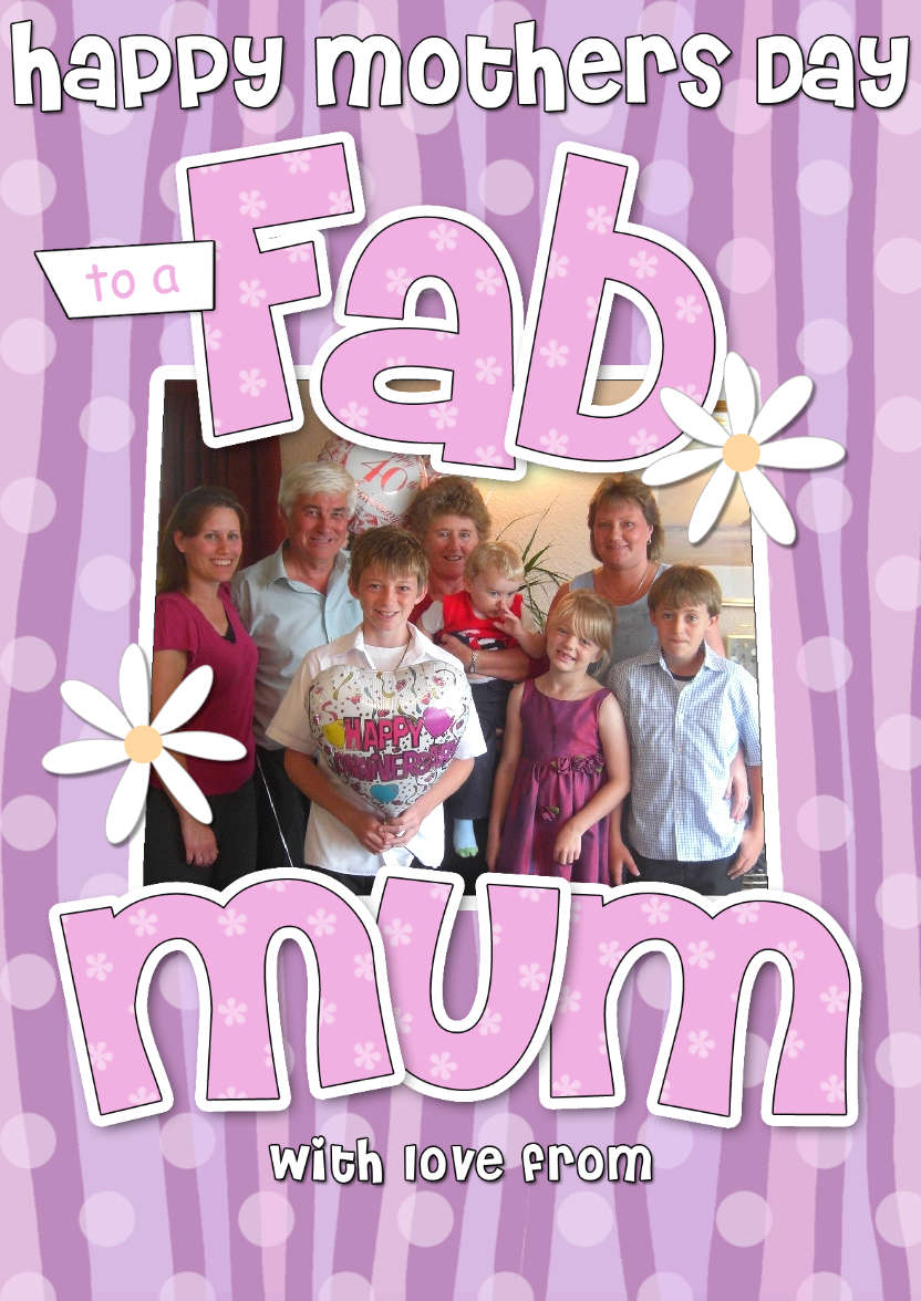 Mothers Day Fab Mum Photo Upload Card - card made with Crafty Bob's Card Creator
