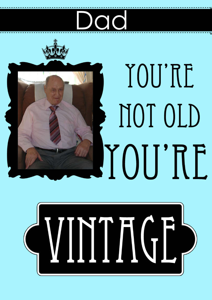 Not Old You're Vintage Aperture Card Front - card made with Crafty Bob's Card Creator