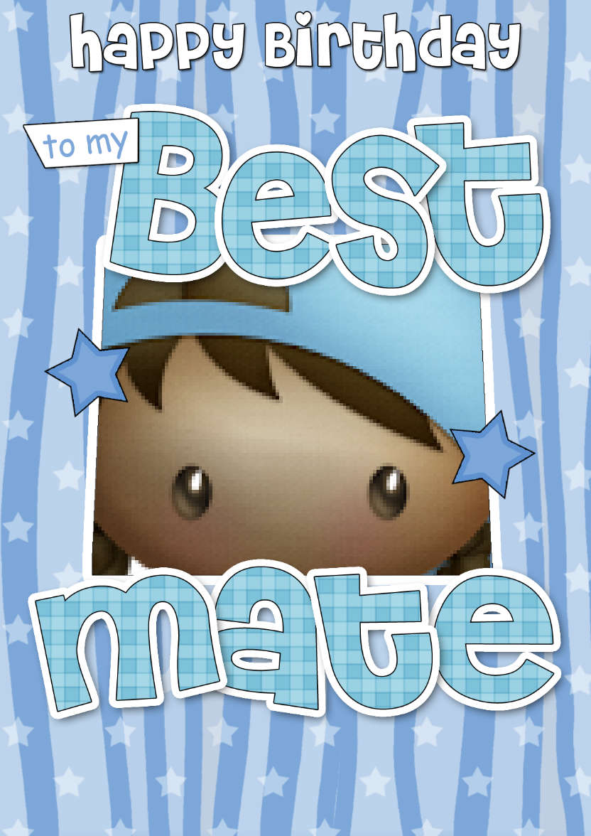 Birthday Best Mate Photo Upload Card - card made with Crafty Bob's Card Creator