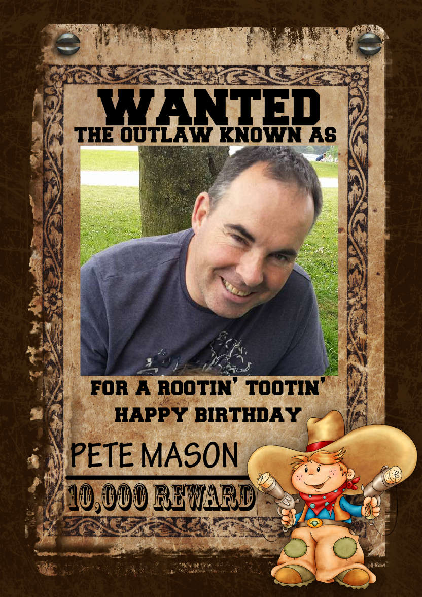 Fun Male Wanted Poster Birthday Card, Photo - card made with Crafty Bob's Card Creator