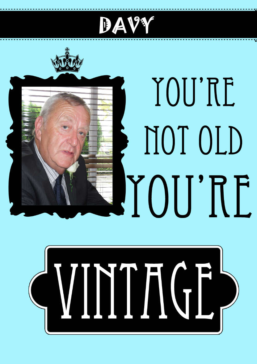 Not Old You're Vintage Aperture Card Front - card made with Crafty Bob's Card Creator