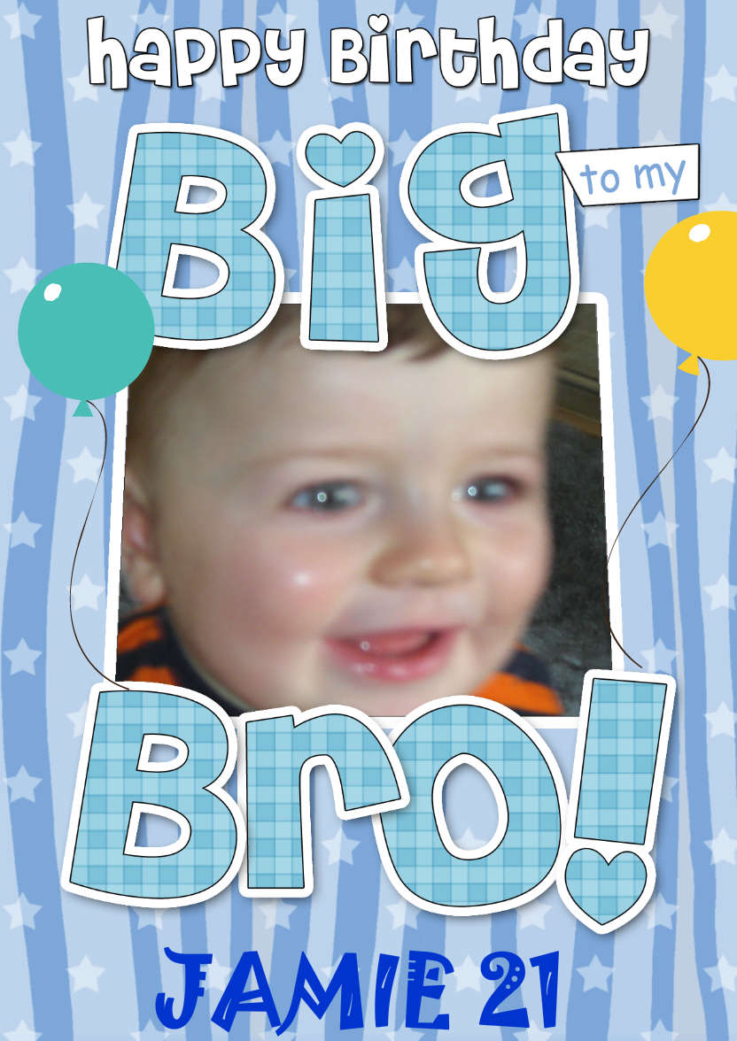 Birthday Big Bro Photo Upload Card - card made with Crafty Bob's Card Creator