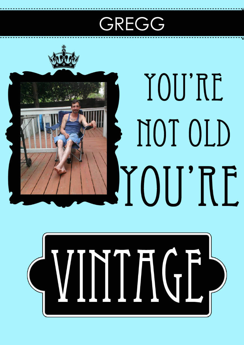 Not Old You're Vintage Aperture Card Front - card made with Crafty Bob's Card Creator