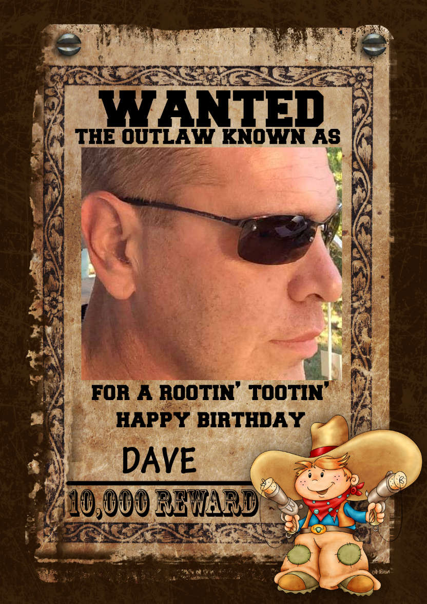 Fun Male Wanted Poster Birthday Card, Photo - card made with Crafty Bob's Card Creator