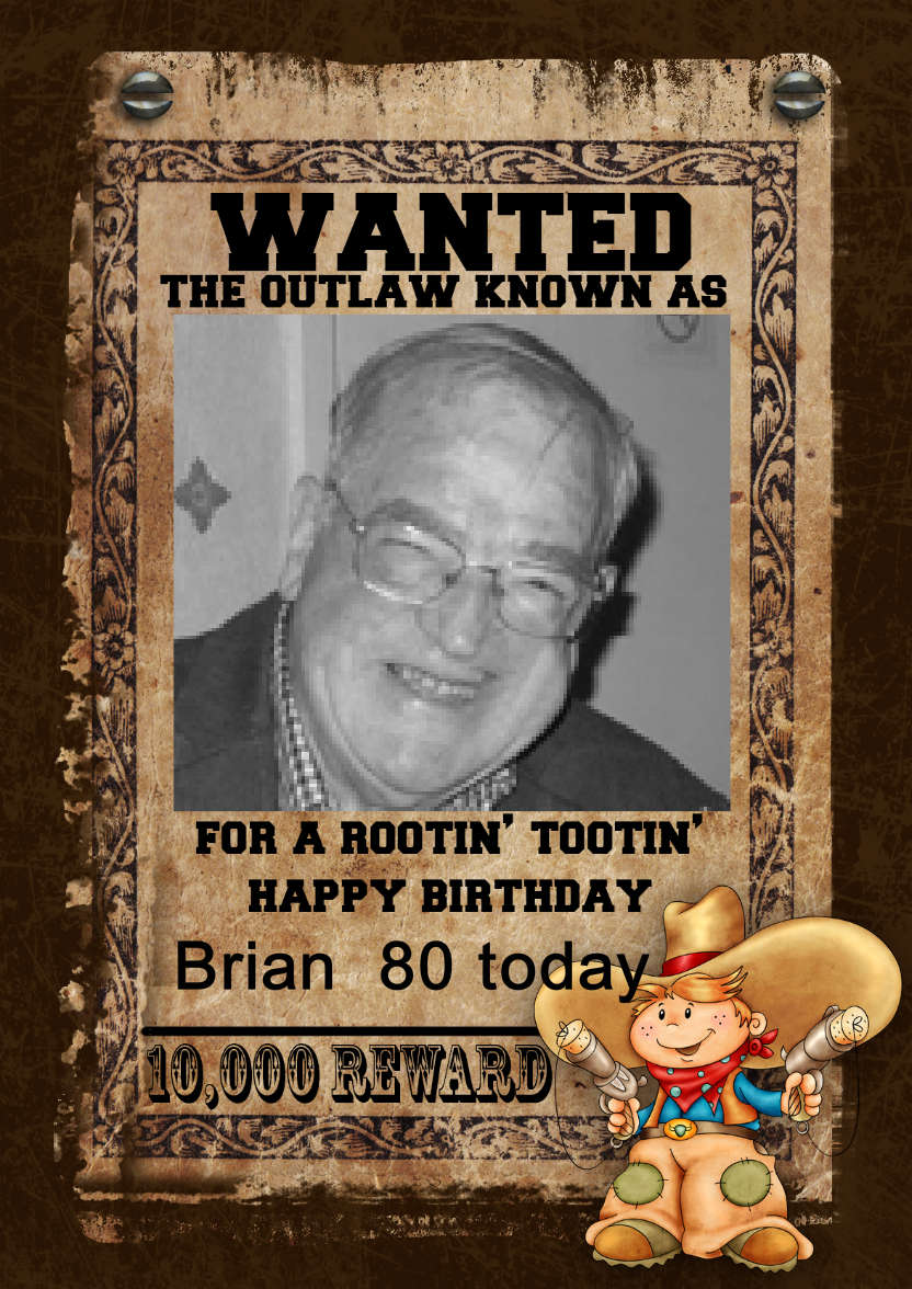 Fun Male Wanted Poster Birthday Card, Photo - card made with Crafty Bob's Card Creator