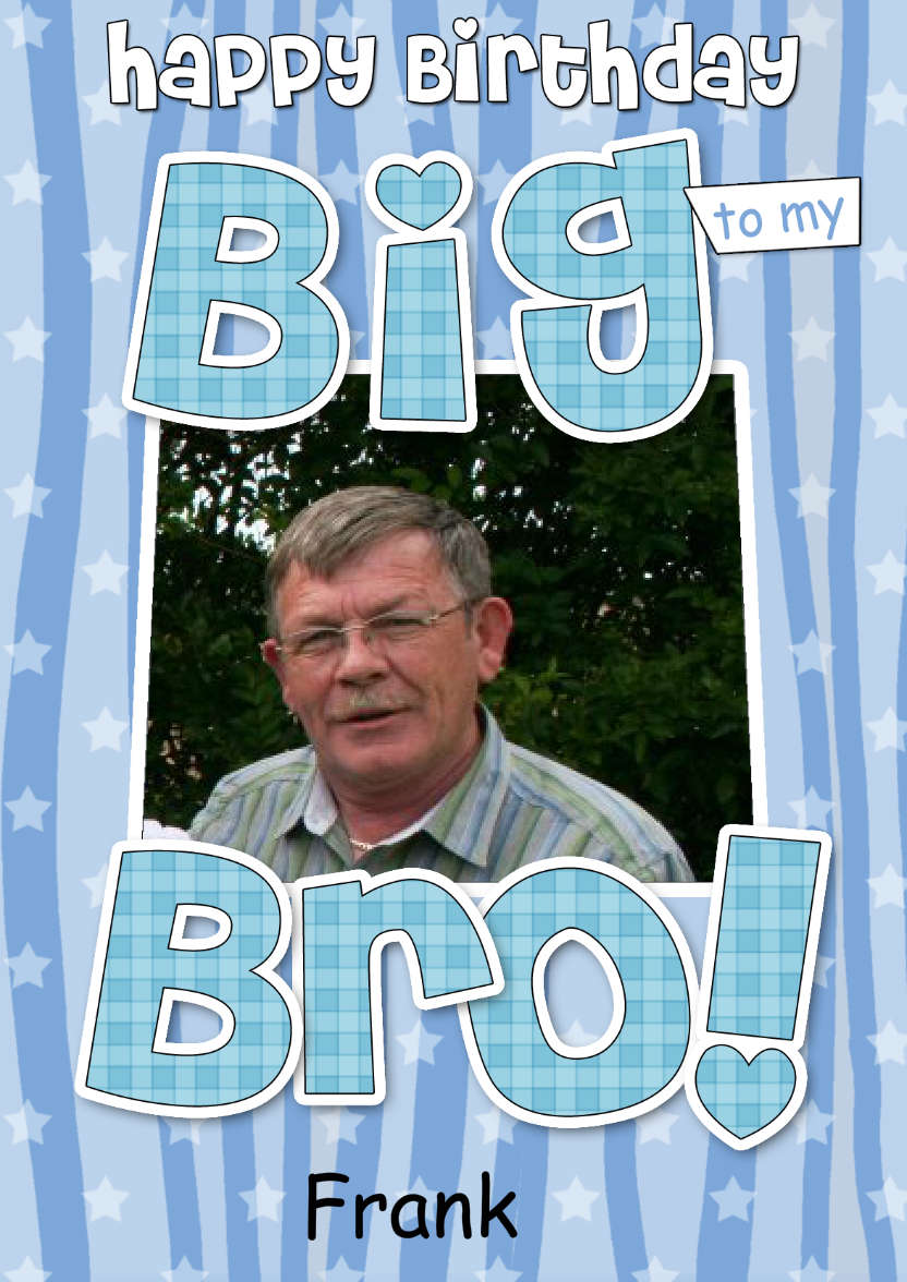Birthday Big Bro Photo Upload Card - card made with Crafty Bob's Card Creator