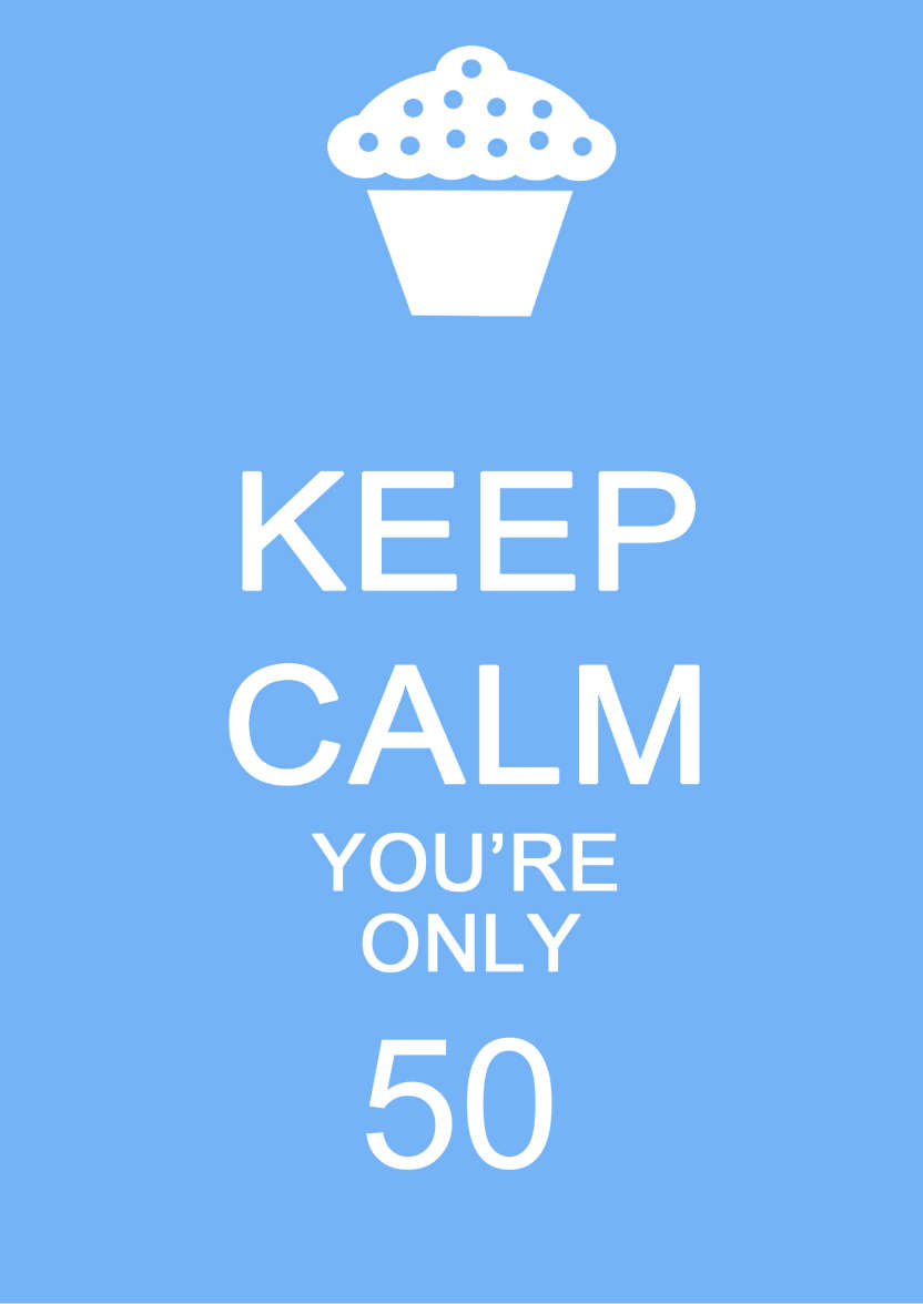 Keep Calm You're Only -  Blue - card made with Crafty Bob's Card Creator