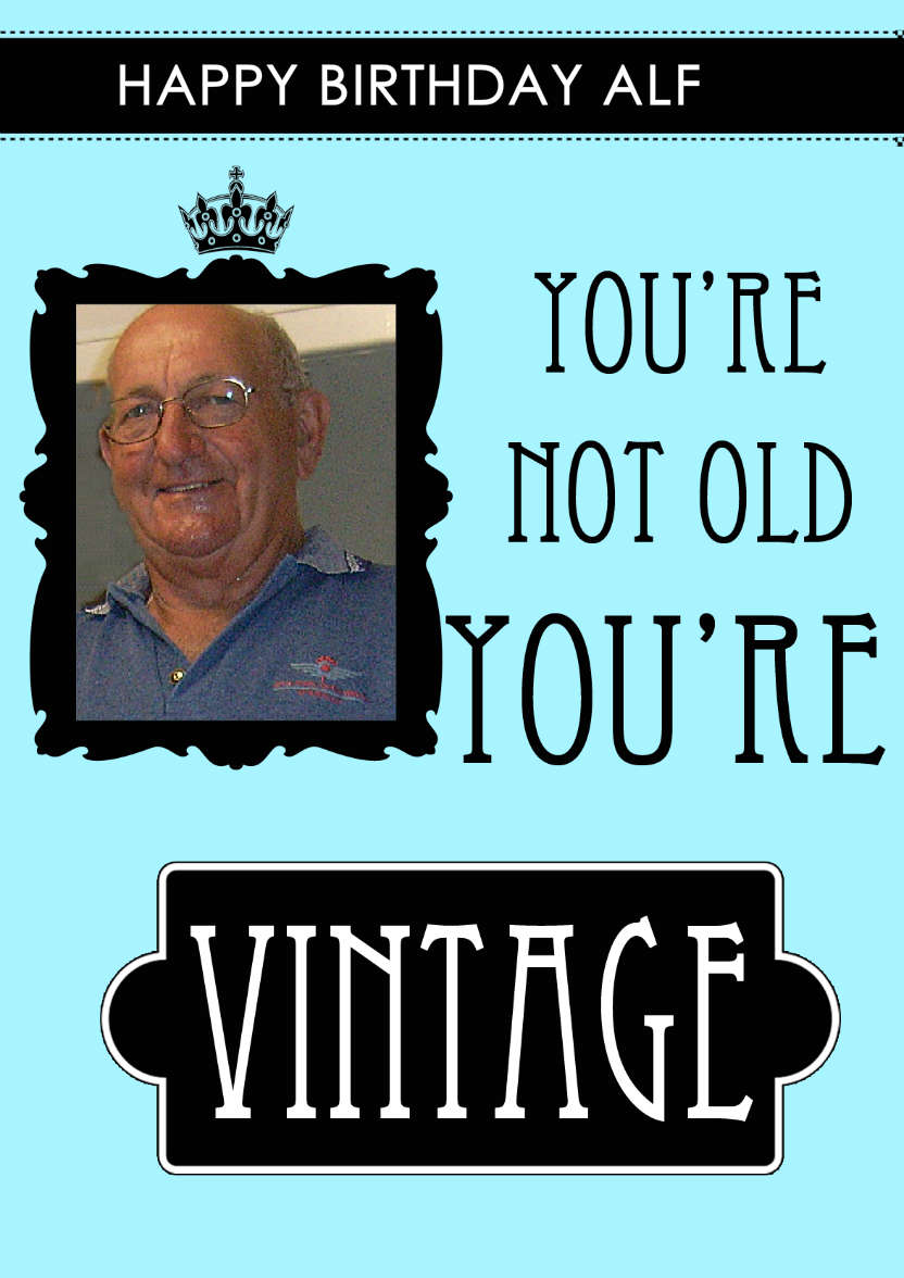 Not Old You're Vintage Aperture Card Front - card made with Crafty Bob's Card Creator