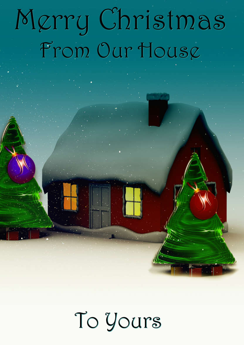 Chistmas from Our House to Yours - card made with Crafty Bob's Card Creator