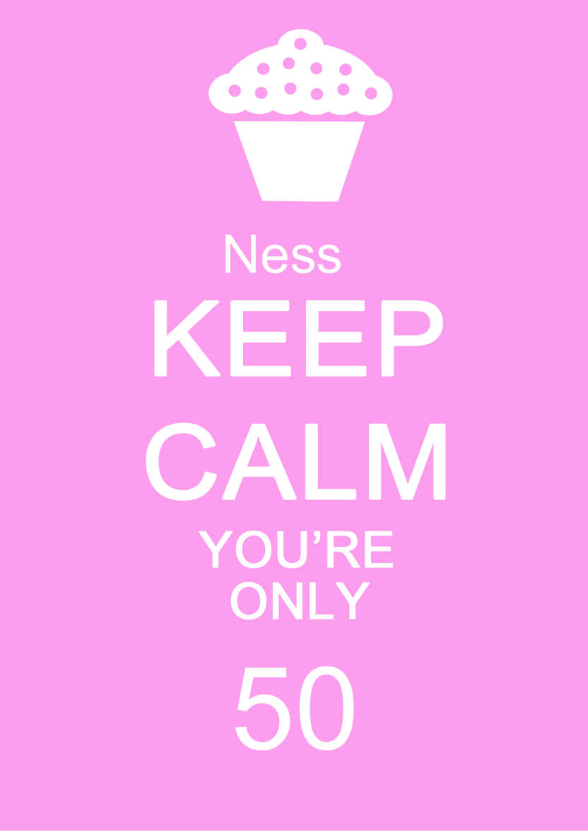 Keep Calm You're Only -  Pink - card made with Crafty Bob's Card Creator