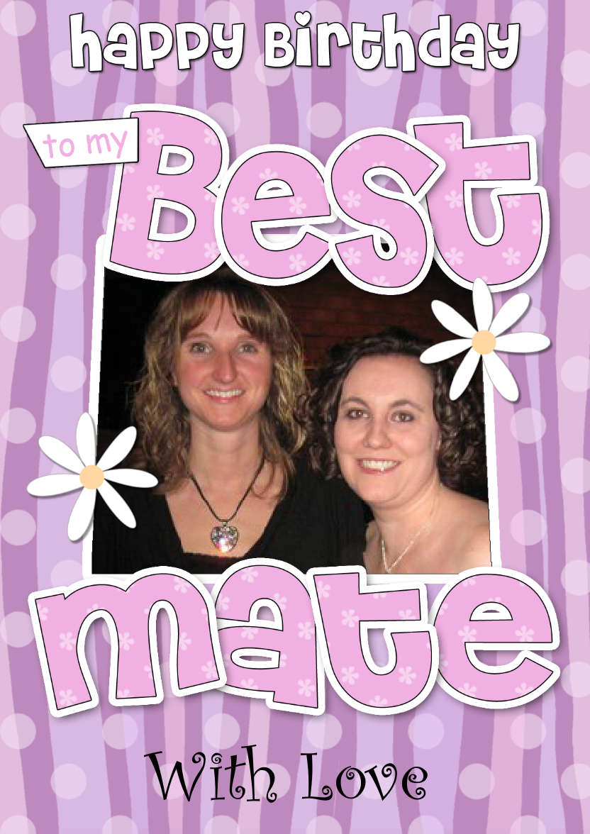 Birthday Best Mate Photo Upload Card - card made with Crafty Bob's Card Creator