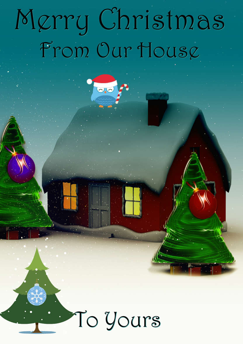 Chistmas from Our House to Yours - card made with Crafty Bob's Card Creator