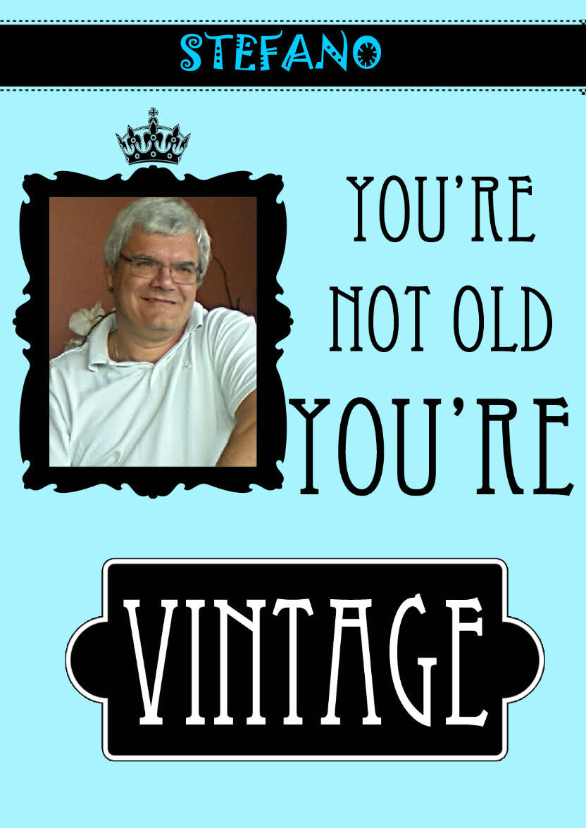 Not Old You're Vintage Aperture Card Front - card made with Crafty Bob's Card Creator