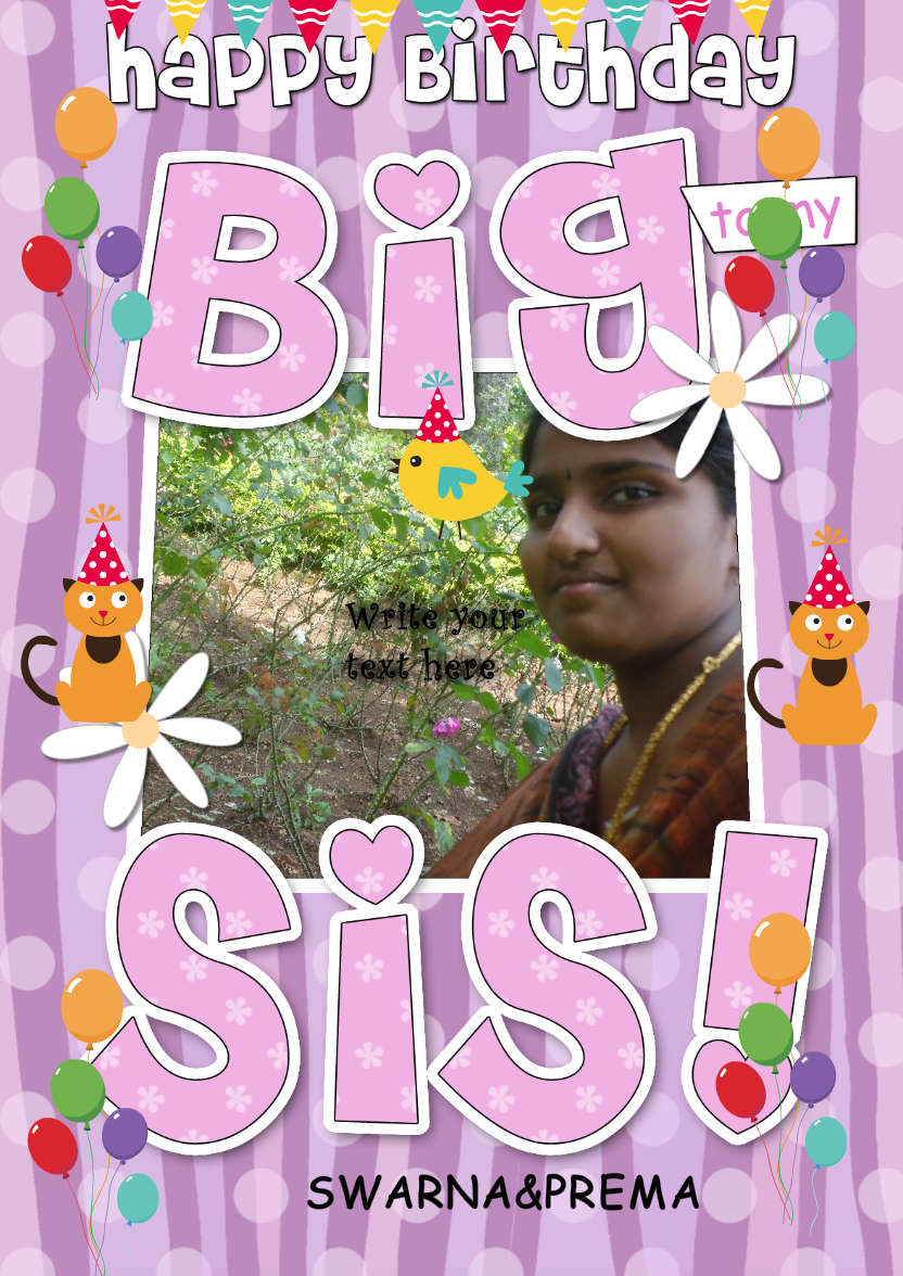 Birthday Big Sis Photo Upload Card - card made with Crafty Bob's Card Creator