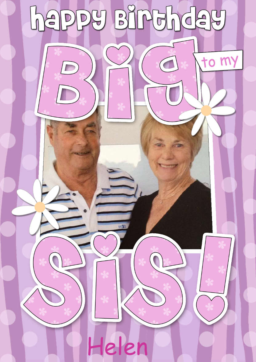 Birthday Big Sis Photo Upload Card - card made with Crafty Bob's Card Creator