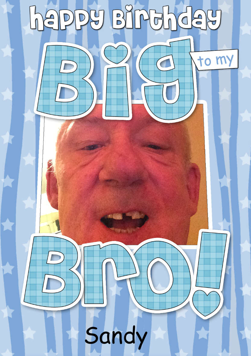 Birthday Big Bro Photo Upload Card - card made with Crafty Bob's Card Creator
