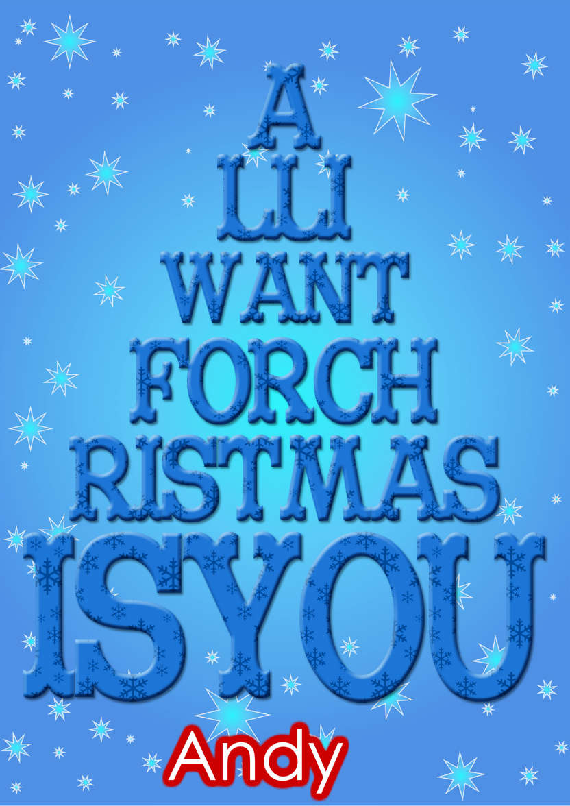 All I Want for Christmas is You - card made with Crafty Bob's Card Creator