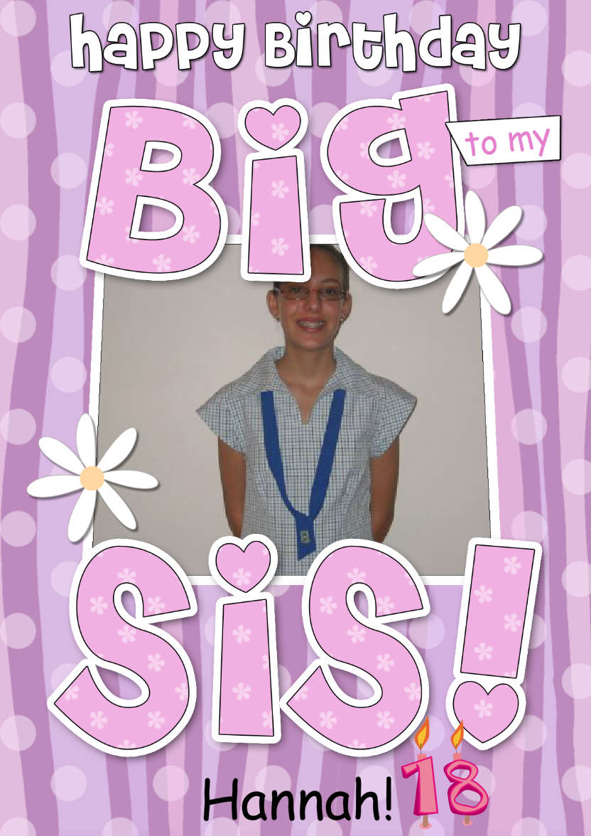Birthday Big Sis Photo Upload Card - card made with Crafty Bob's Card Creator