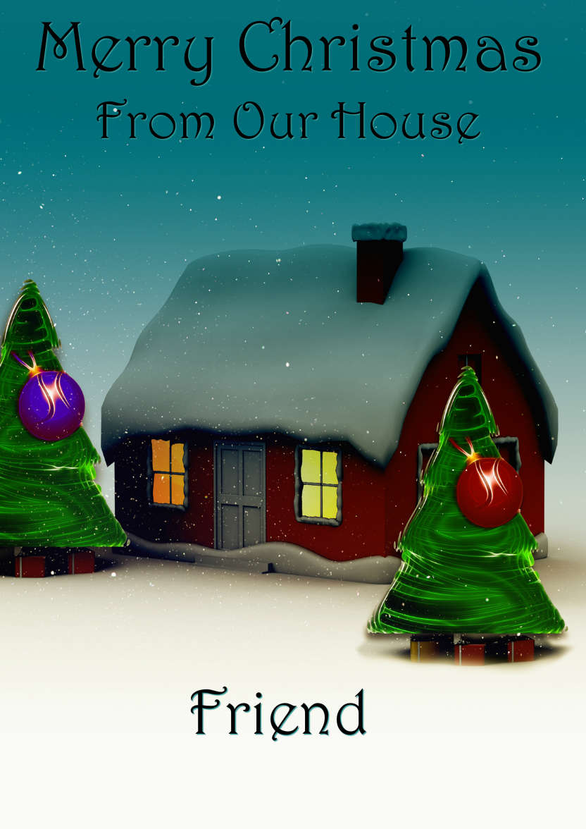 Chistmas from Our House to Yours - card made with Crafty Bob's Card Creator