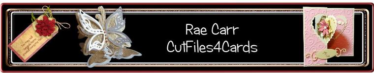 Rae Carr  Cut Files 4 Cards