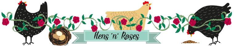 Hens n Roses