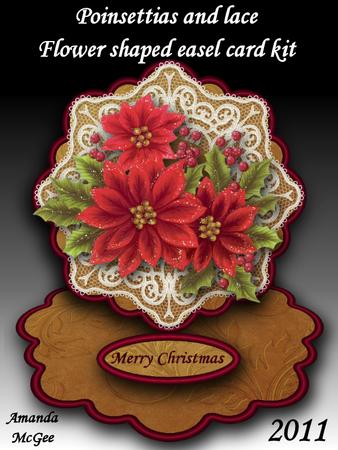 Poinsettias and Lace Flower Shaped Easel Card Kit