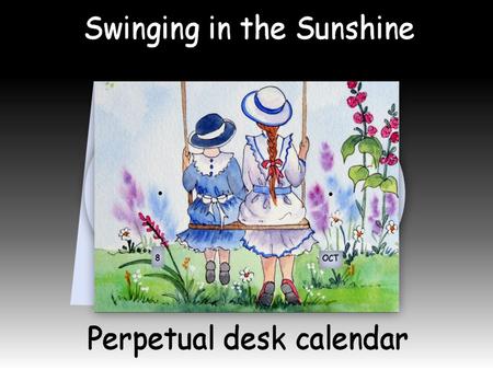 Swinging in the Sunshine Perpetual Calendar Mini Kit