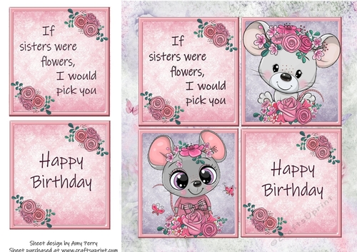 If sisters were flowers, I would pick you Mice 8x8