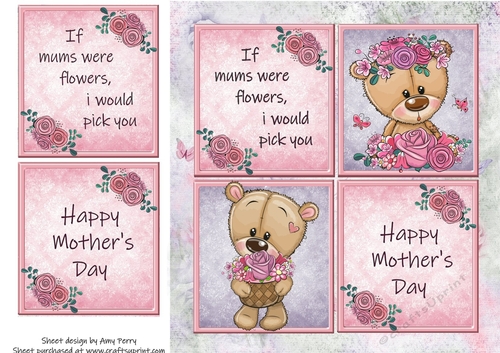 If mums were flowers, I would pick you Bears 8x8