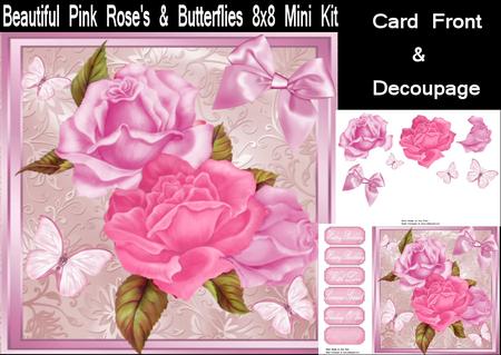 Beautiful Pink Rose's & Butterflies 8x8 Mini Kit