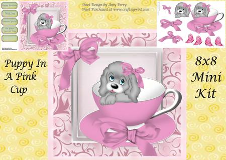 Puppy in a Pink Cup 8x8 Mini Kit