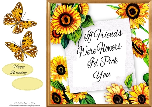 If Friends Were Flowers Id Pick You Sunflowers 8x8