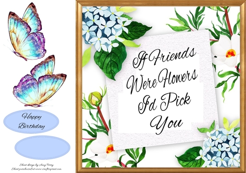 If Friends Were Flowers Id Pick You Hydrangea 8x8