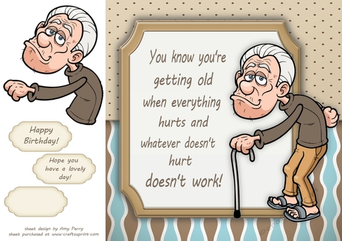 You know your getting old when ... Old Man Humor 8x8