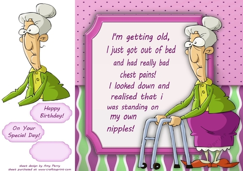 Im getting old ...... Ladies humor 8x8