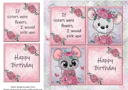 If sisters were flowers, I would pick you Mice 8x8