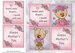 If mums were flowers, I would pick you Bears 8x8