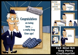 Congratulations On Being Born A Really Long Time Ago 8x8 Mini Kit