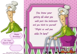 You know your getting old when ......Ladies humor 8x8