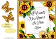 If Friends Were Flowers Id Pick You Sunflowers 8x8