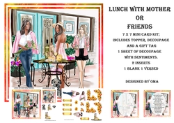 LUNCH WITH MOTHER OR FRIENDS