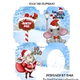 SANTAS BEST BUDDY. ELLA ELEPHANT
