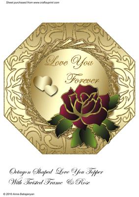 Octagon Shaped Love You Forever Topper with Twisted Frame & Rose